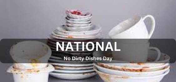 National No Dirty Dishes Day [राष्ट्रीय गंदा व्यंजन निषेध दिवस]